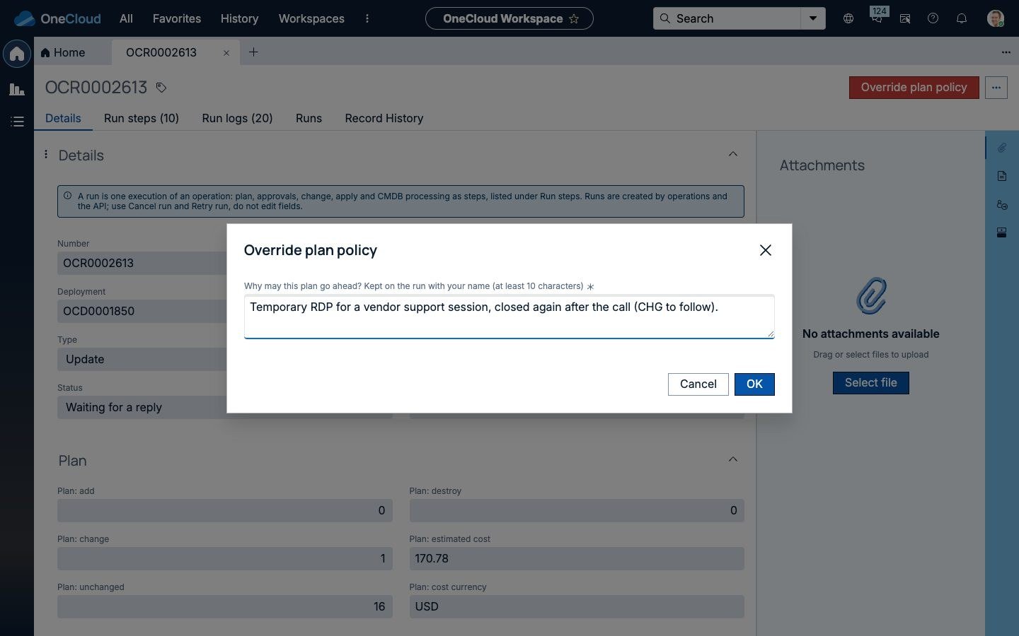 The Override plan policy dialog on a run in the OneCloud Workspace, asking why the request may go ahead, with a reason about a temporary RDP session for a supplier