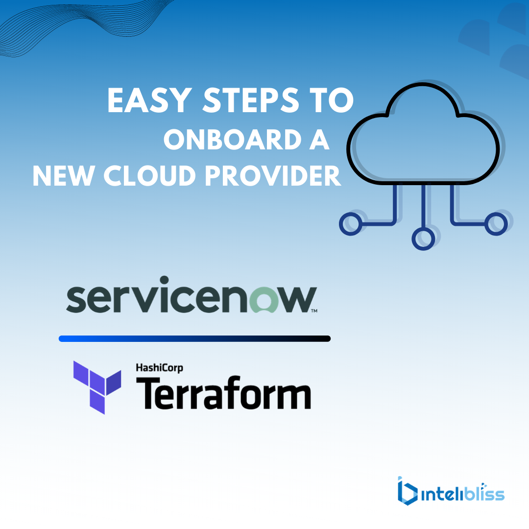 6 easy steps to onboard a new Cloud Provider in ServiceNow using Hashicorp Terraform