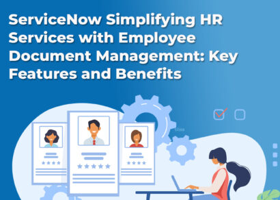 ServiceNow Simplifying HR Services with Employee Document Management: Key Features and Benefits